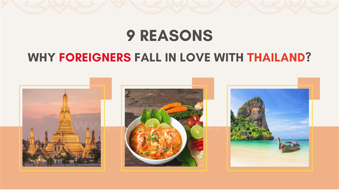 9 Reasons Why Foreigners Fall In Love With Thailand